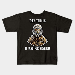 They told us It was for freedom Kids T-Shirt